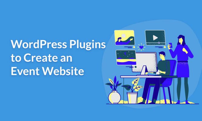 5 Best WordPress Plugins To Create An Event Website