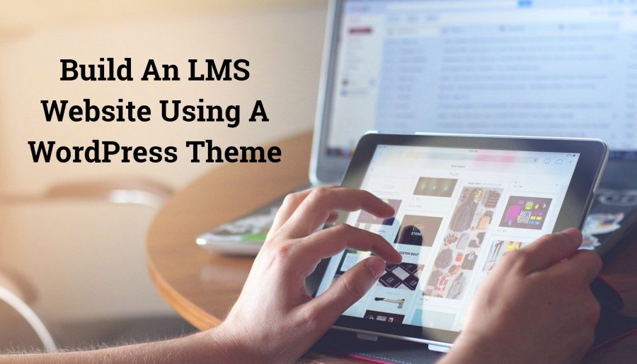 Build An LMS Website Using A WordPress Theme