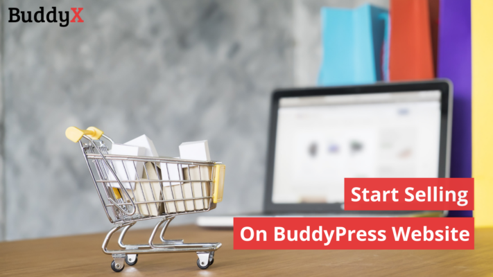 BuddyPress WooCommerce Integration: Start Selling On Your BuddyPress Website