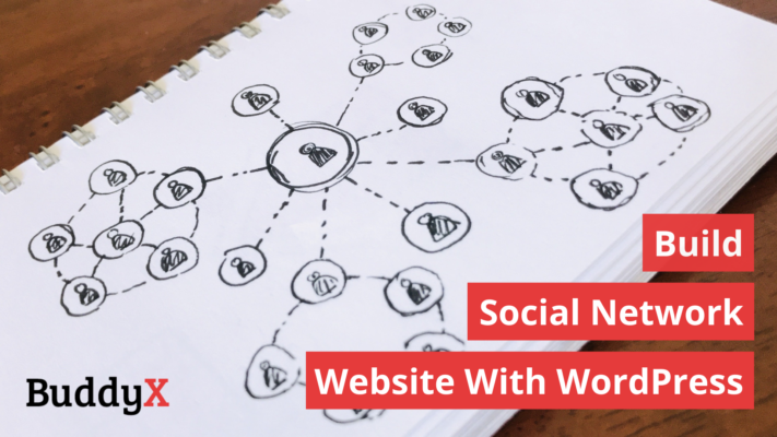 How to Build a Social Network Website With WordPress?