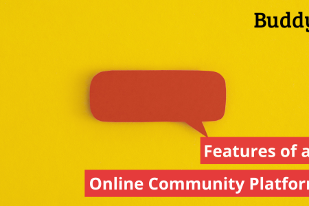 5 Key Features of an Online Community Platform