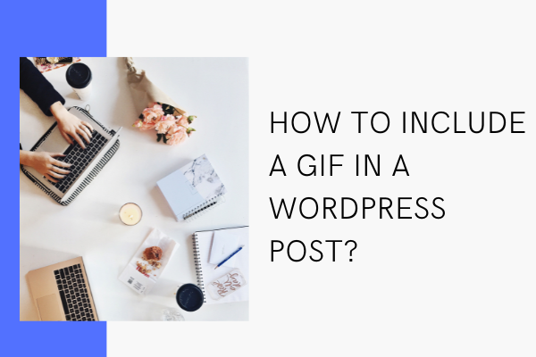 How to include a GIF in a WordPress post?
