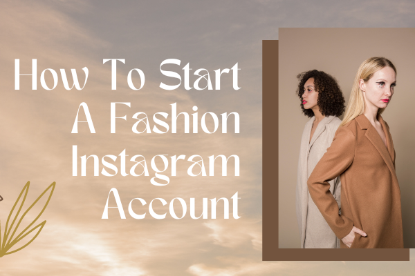 Fashion Instagram Account
