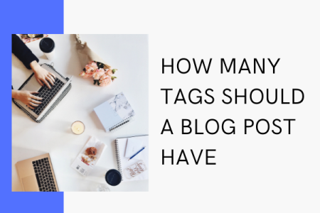 How Many Tags Should A Blog Post Have