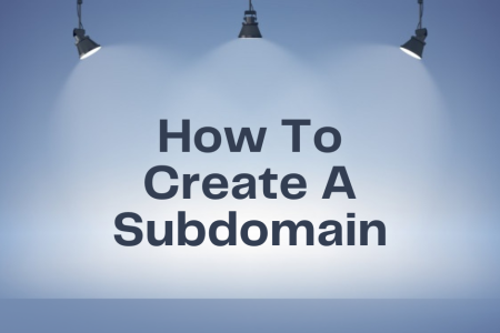 How To Create A Subdomain