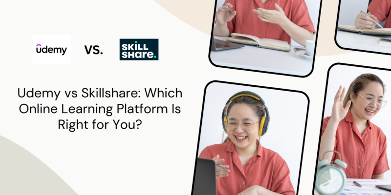 Udemy vs Skillshare: Which Online Learning Platform Is Right for You? (2025)