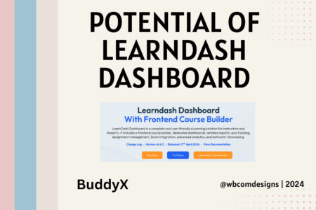 Empowering Educators: Unleashing the Full Potential of LearnDash Dashboard for Instructors