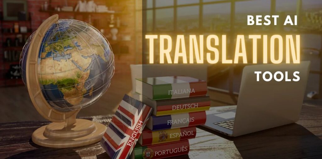 Best AI Tools for Language Translation