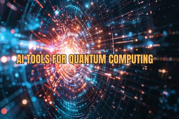 Best AI Tools for Quantum Computing