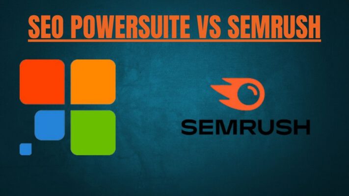 Choosing the Right SEO Tool: A Comparison of SEO PowerSuite and SEMrush