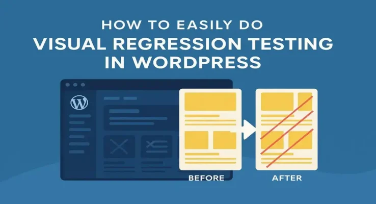 How to Easily Do Visual Regression Testing in WordPress