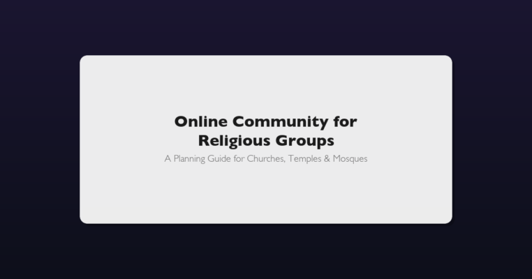 Online Community for Religious and Spiritual Groups: A Planning Guide