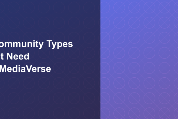 5 Community Types That Need WPMediaVerse