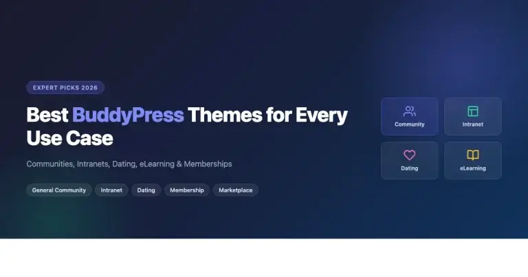 Best BuddyPress Themes 2026: Expert Picks for Communities, Intranets, Dating, eLearning and Memberships