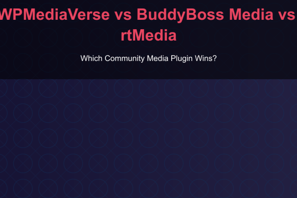 WPMediaVerse vs BuddyBoss Media vs rtMedia - Which Community Media Plugin Wins?