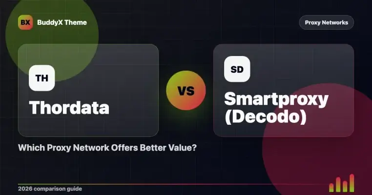 Thordata vs Smartproxy (Decodo): Which Proxy Network Offers Better Value?