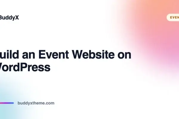 How to build an event website on WordPress with BuddyX