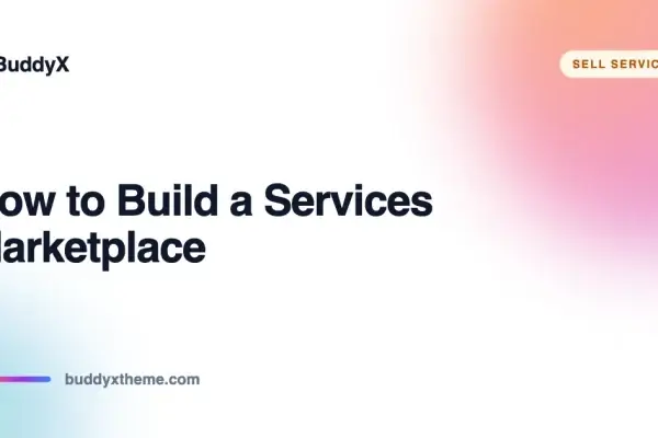 Guide to building a freelance services marketplace on WordPress
