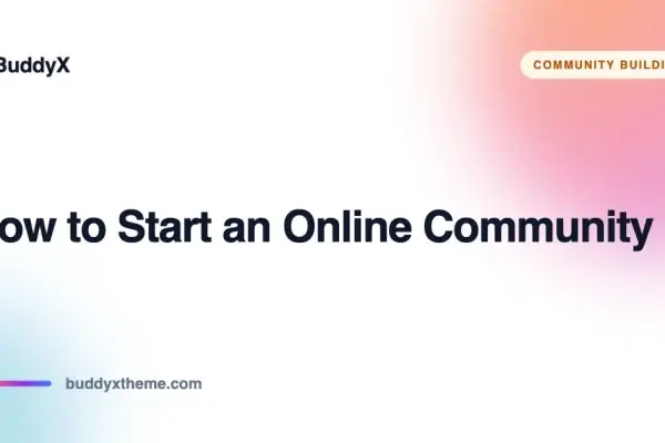 Step-by-step guide to starting an online community on WordPress