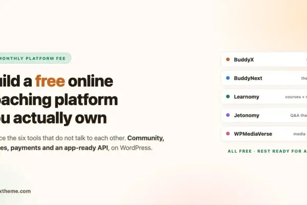 The free WordPress coaching platform stack: BuddyX as the theme, BuddyNext as the community, Learnomy for courses and payments, Jetonomy for lasting Q&A, and WPMediaVerse for media and chat, all free and REST ready for apps