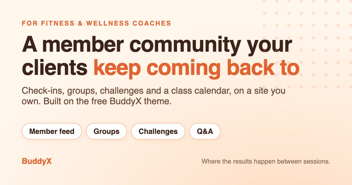 Warm peach card for fitness and wellness coaches reading A member community your clients keep coming back to, with pills for member feed, groups, challenges and Q&A, built on the BuddyX theme