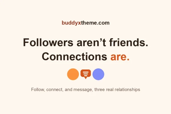 Warm cream card reading Followers aren't friends, Connections are, with two avatar circles and a chat bubble icon